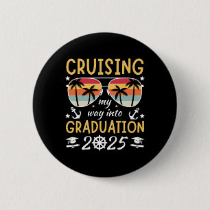 Cruising My Way Into Graduation Trip Cruise 2025 S 6 Cm Round Badge