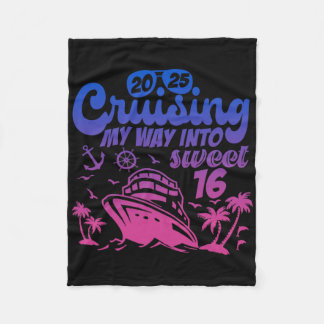 Cruising My Way Into Sweet 16 Birthday Cruise Vaca Fleece Blanket