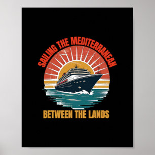Cruising The Mediterranean Vacation Cruise Ship Tr Poster