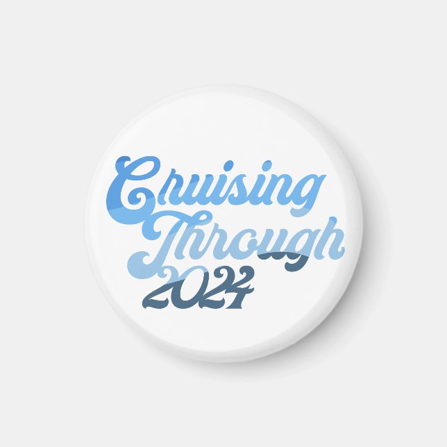 Cruising Through 2024 Magnet (Front)