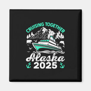 Cruising Together Alaska 2025 Alaska 2025 Family M Magnet