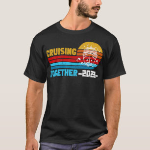 cruising together Alaska Cruise 2023 T-Shirt