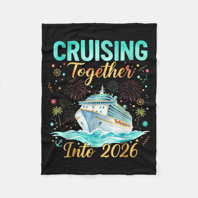 Cruising Together Into 2026 Matching Cruise Celebr Fleece Blanket (Front)