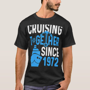 Cruising Together Since 1972 50th Wedding Annivers T-Shirt