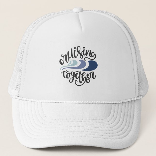 Cruising toghter trucker hat (Front)