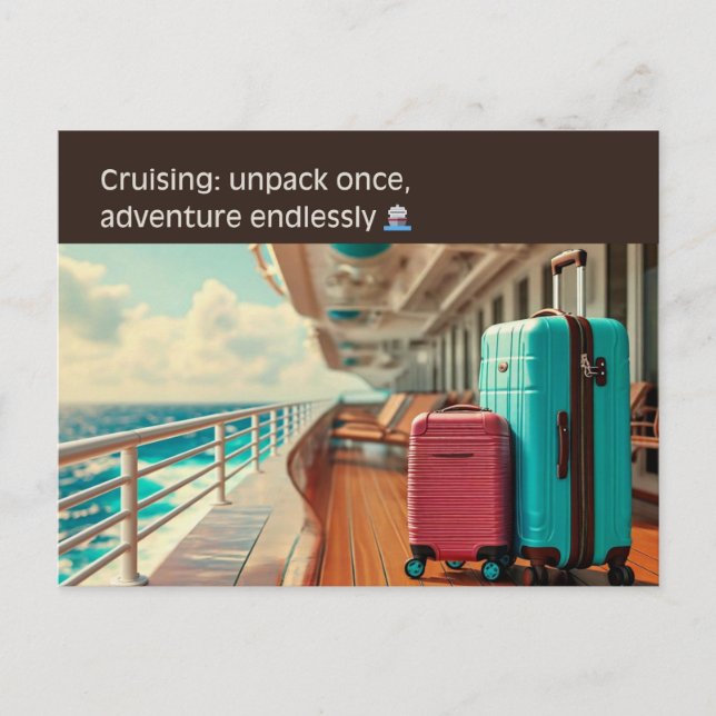 Cruising: Unpack Once, Adventure Endlessly Postcard (Front)