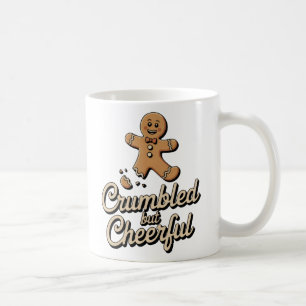 Crumbled but Cheerful Christmas Resilience Humor Coffee Mug
