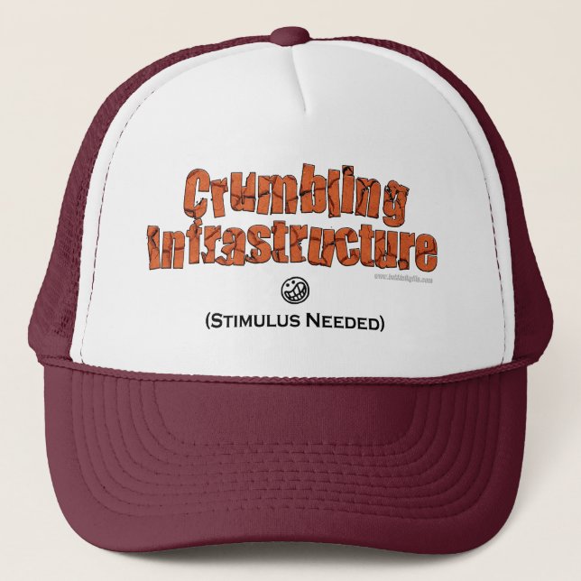 Crumbling Infrastructure... Trucker Hat (Front)