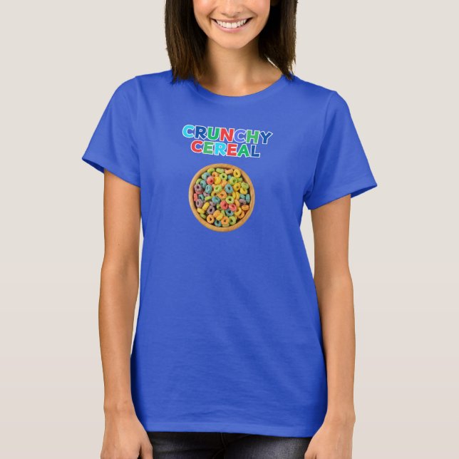 Crunchy Cereal For cereal fans T-Shirt (Front)