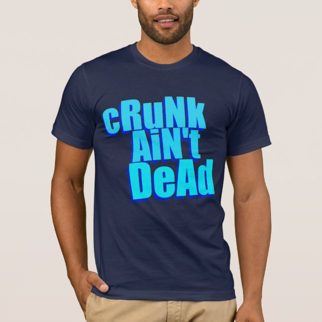 "cRuNk AiN't DeAd" t-shirt (Front)