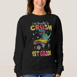 Crush 1st Grade Dinosaur Monster Truck Back To Sch Sweatshirt