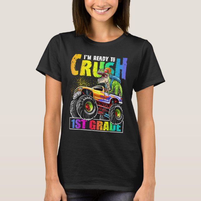 Crush 1st Grade Dinosaur Monster Truck Back to Sch T-Shirt (Front)