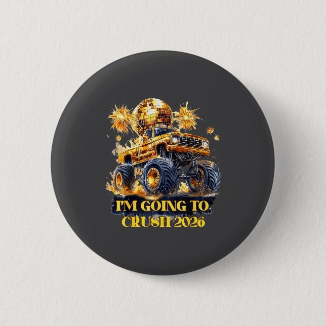 Crush 2026 Monster Truck New Year Party Countdown  6 Cm Round Badge (Front)