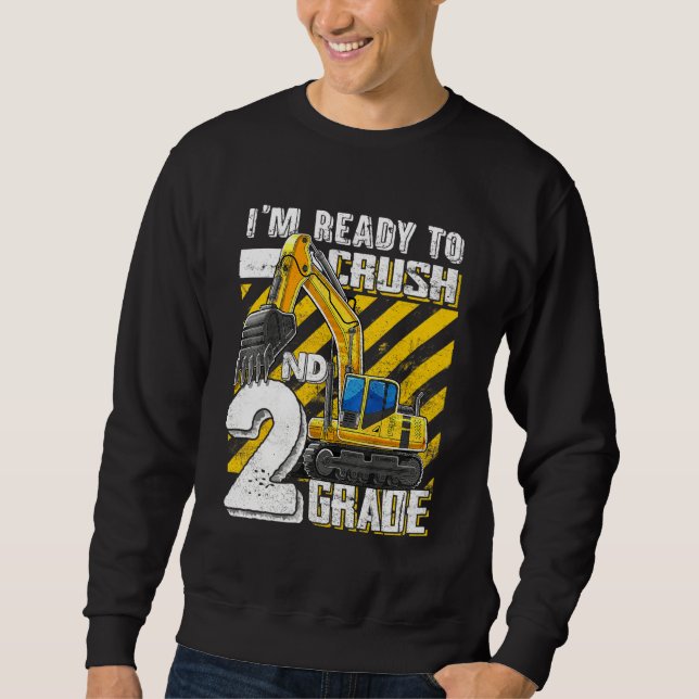 Crush 2nd Grade Construction Truck Excavator Back  Sweatshirt (Front)