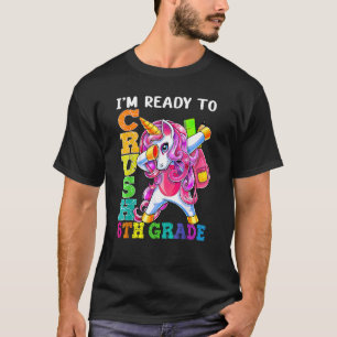 Crush 6th Grade Dabbing Unicorn Back To School Gir T-Shirt