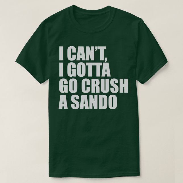 Crush a Sando  T-Shirt (Design Front)