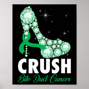 Crush Bile Duct Cancer Awareness High Heel Warrior Poster