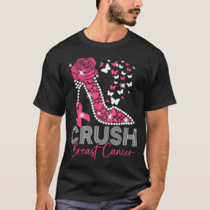 Crush breast cancer awareness high heels pink T-Shirt