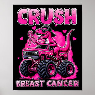 Crush Breast Cancer Awareness T Rex Monster Truck Poster