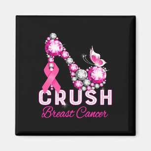 Crush Breast Cancer Warrior Support Breast Cancer  Magnet