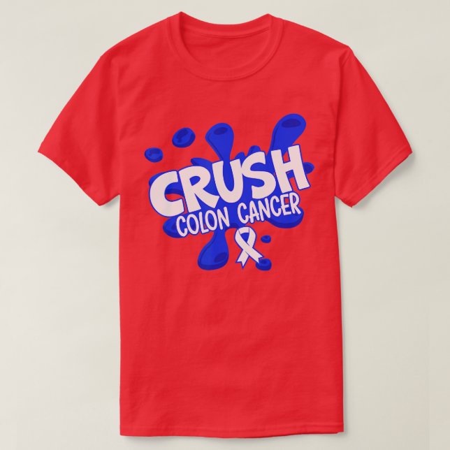 Crush Colon Cancer Awareness Chemotherapy World Ca T-Shirt (Design Front)