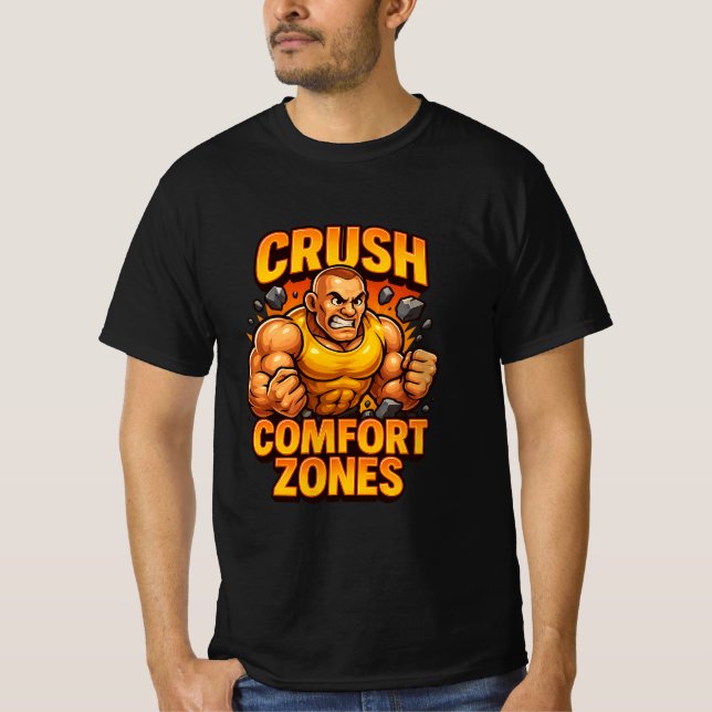 Crush Comfort Zones Motivational Gym Character T-S T-Shirt (Front)