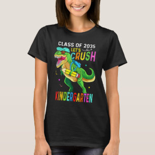 Crush Kindergarten Class 2035 Back To School Dinos T-Shirt