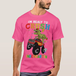 Crush Kindergarten Dinosaur Monster Truck Back to  T-Shirt