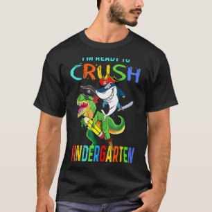 Crush Kindergarten Dinosaur Shark Pirate Back To S T-Shirt