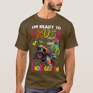 Crush Kindergarten Monster Truck Dinosaur Back To T-Shirt