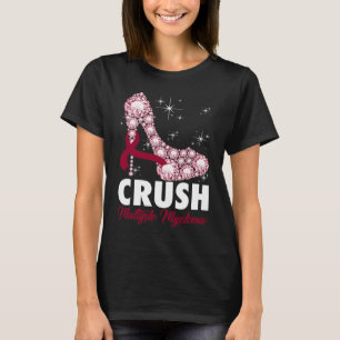 Crush Multiple Myeloma Awareness High Heel Warrior T-Shirt