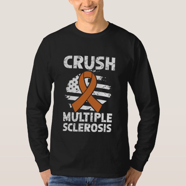 Crush Multiple Sclerosis Orange Multiple Sclerosis T-Shirt (Front)