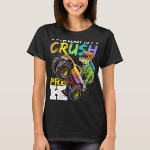 Crush Pre K Dinosaur Monster Truck Back To School T-Shirt