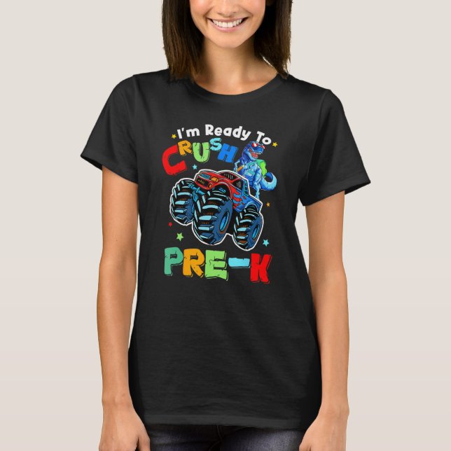 Crush Pre K Dinosaur Monster Truck Back To School  T-Shirt (Front)