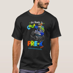 Crush Pre K Dinosaur Monster Truck Back To School  T-Shirt