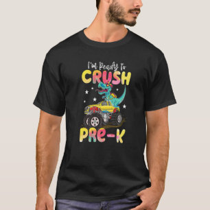 Crush Pre K Dinosaur Monster Truck Back To School T-Shirt