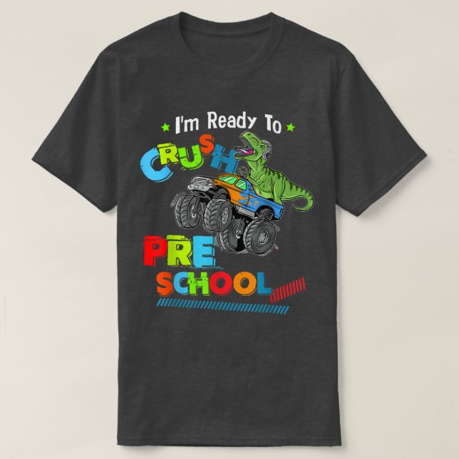Crush Preschool Dinosaur Monster Truck Back To Sch T-Shirt (Design Front)