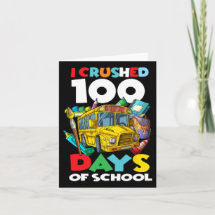 Crushed 100 Days Of School 100th Day Of School Gir Card