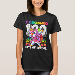 Crushed 100 Days Of School Dabbing Unicorn Gift Fo T-Shirt