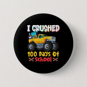 Crushed 100 Days Of School Monster Truck  6 Cm Round Badge
