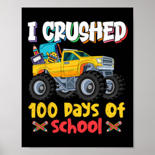 Crushed 100 Days Of School Monster Truck Poster