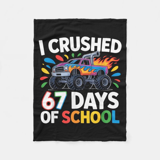 Crushed 67 Days Of School _ Monster Truck Kids Des Fleece Blanket (Front)