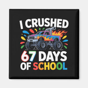Crushed 67 Days Of School _ Monster Truck Kids Des Magnet