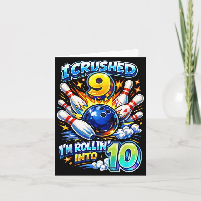 Crushed 9 Rollin into 10 Bowling 10th Birthday Boy Card (Front)