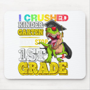 Crushed Kindergarten Next Stop 1st Grade Dinosaur  Mouse Pad