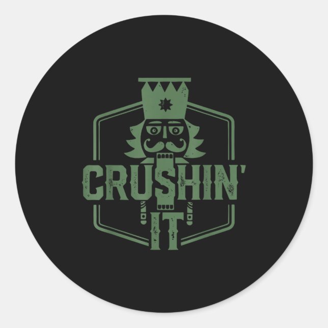 Crushin' It Nutcracker Christmas Xmas  Classic Round Sticker (Front)
