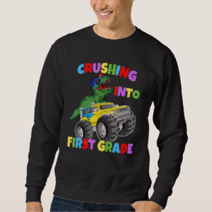 Crushing into 1st Grade Monster Truck Dinosaur Rex Sweatshirt