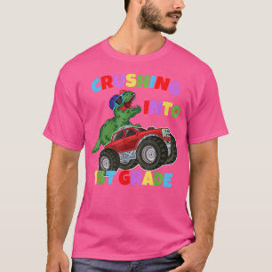 Crushing Into 1st Grade Monster Truck Dinosaur T-r T-Shirt