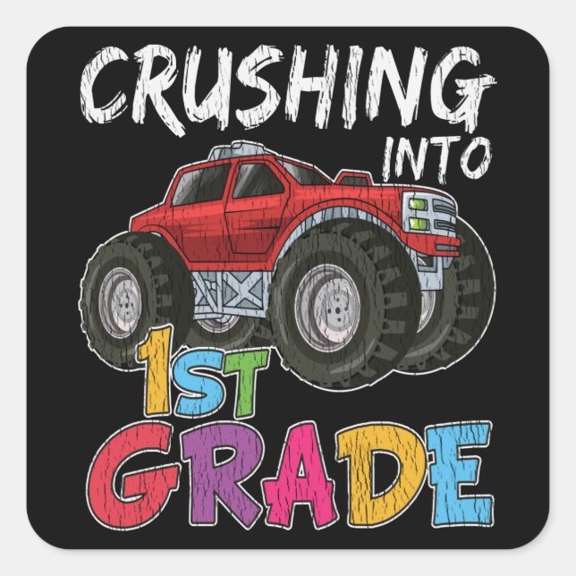 Crushing Into First Grade Truck Lover Student Gift Square Sticker (Front)