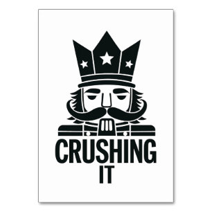 Crushing It Funny Christmas Nutcracker  Table Number